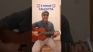 2 MINUTI - CALCUTTA Accordi per Chitarra