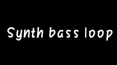 Synth bass loop//Copyright Free music loop//FLT SOUND EFFECTS