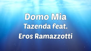 Tazenda feat. Eros Ramazzotti – Domo Mia (Testo)