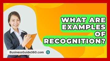 What Are Examples Of Recognition? - BusinessGuide360.com