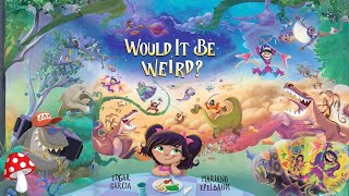 🤯 Would it be weird?🎸 (kids books read aloud) Garcia