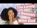 The Lonely Season in Your Walk with Christ! | #SpirituallyAltard