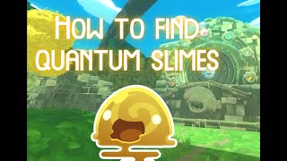 How To Get Quantum Slimes! Slime Rancher