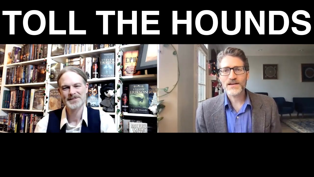 Discussion of Steven Erikson's Toll the Hounds (MBOTF 8) with A.P. Canavan (no spoilers)