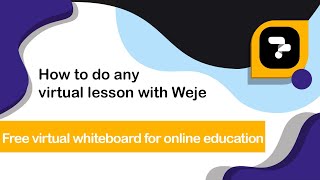 Best virtual classroom | How to do any virtual lesson with Weje