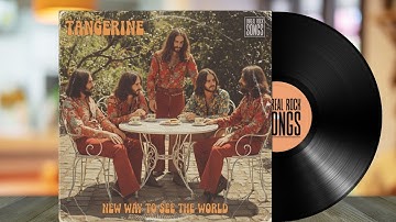 TANGERINE - New Way to See The World (FULL ALBUM) | 60s Psychedelic Rock