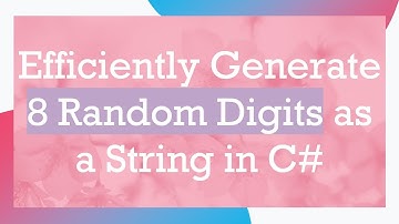 Efficiently Generate 8 Random Digits as a String in C#