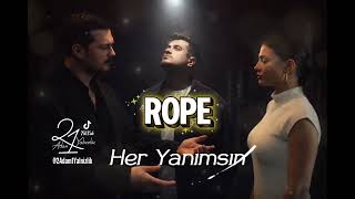 Rope | Her Yanımsın [ #edit #mix #video #eşrefrüya  ]