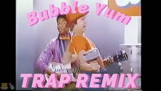 Bubble Yum Retro Commercial Trap Remix