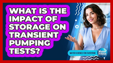 What Is the Impact of Storage on Transient Pumping Tests?