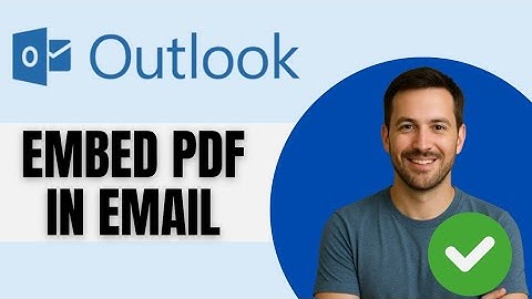 How To Embed PDF File In Outlook Email Body