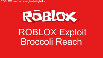 ROBLOX Exploit/Hack (PATCHED) Broccoli reach