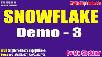 SNOWFLAKE tutorials || Demo - 3 || by Mr. Shekhar On 22-12-2025 @7AM (IST)