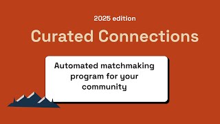 Curated Connections walkthrough (2025 edition)