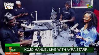 KOJO MANUEL LIVE WITH AYRA STARR