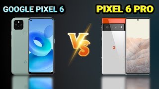  Google Pixel 6 vs Google Pixel 6 Pro |  What Is The Difference? | Google Pixel 6 & Pixel 6 Pro
