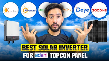 Adani TOPCon Panels Ke Liye Best Solar Inverter Kaun Sa Hai? | Solar Inverter Guide