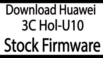 Download Huawei Honor 3C Hol-U10 Stock Firmware ( Flash File )