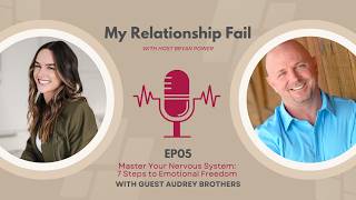 EP05 - Master Your Nervous System: 7 Steps to Emotional Freedom with Audrey Brothers