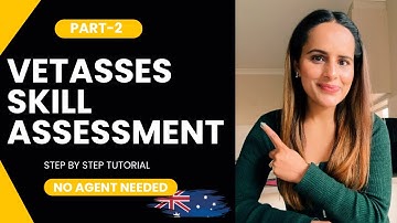 How to Fill Out Your VETASSESS Application for PR | Part 2