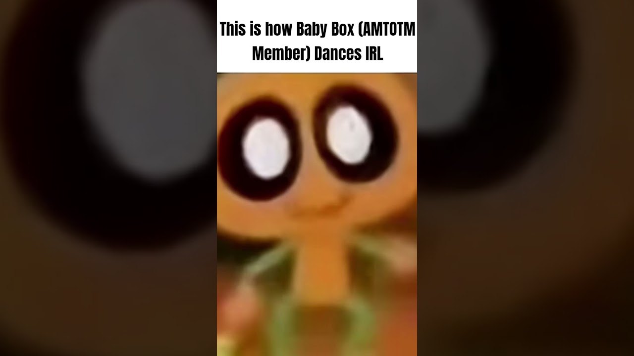 this is how @BabyBoxTheAMTOTMMember - YouTube