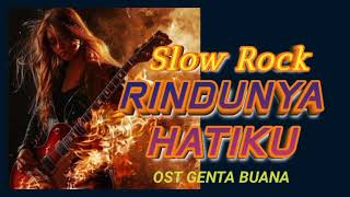 Download Lagu  RINDUNYA HATIKU - Slow Rock Version  | Cover Lagu Genta Buana Indosiar  MP3