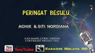 Achik & Siti Nordiana - Peringat Besulu | Karaoke Tanpa Vokal | Video Lirik HD