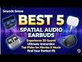 Top 5 Earbuds for Spatial Audio & 3D Sound (Don't Buy Wrong in 2026)