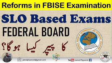 SLO Based Paper FBISE | Curriculum | Model Paper | Table of Specification | Reforms in Federal Board