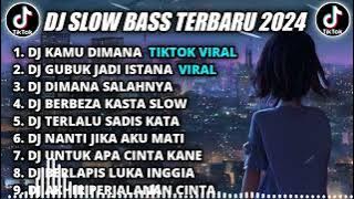 DJ SLOW BASS TERBARU 2024 || DJ KAMU DIMANA (IPANK) REMIX TIKTOK VIRAL FULL BASS TERBARU 2024