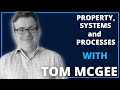 Property, Systems and Processes with Tom McGee | Leadership Revealed