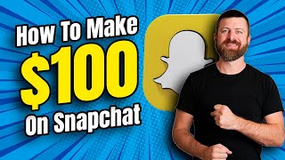 How To Earn 100 With Snapchat