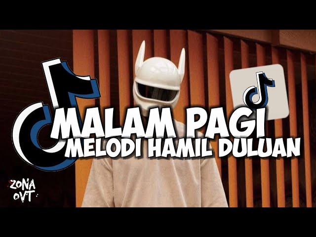 DJ Malam Pagi x Melodi Hamil Duluan | DJ VIRAL FYP TIKTOK class=