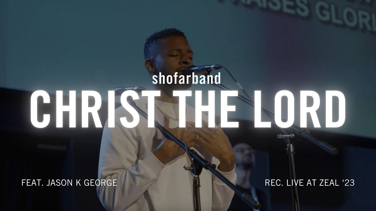 ShofarBand - Christ the Lord (Live at Zeal '23)