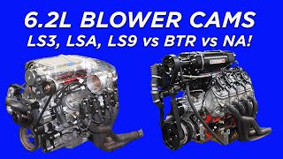 HOW TO PICK THE RIGHT BLOWER CAM. SUPERCHARGED 6.2L MOTOR! LSA, LS3, LS9 vs BTR STAGE 3 BLOWER CAM!