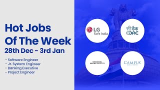 Hot Jobs Of The Week - (Dec 28th - Jan 3rd) – LG Soft India, Campus Management, Nvr, C-DAC screenshot 1