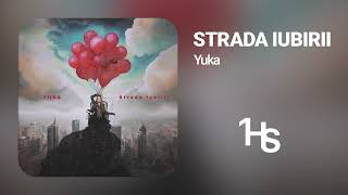 Yuka - Strada Iubirii | 1 Hour