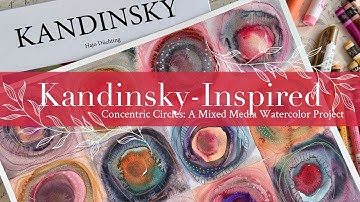 Kandinsky Inspired Concentric Circles: A Mixed Media Watercolor Project