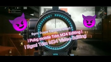 BGMI SCOPE COMBINE EFFECT | Pubg mobile Tdm M24 Editing | Bgmi Tdm M24 Video Editing || #pubgmobile