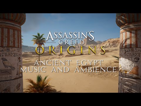 Assassin's Creed Origins  |  Ancient Egypt Ambience and Music  |  4K