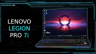 Lenovo Legion Pro 7i Gen 9 - GameHub Lab