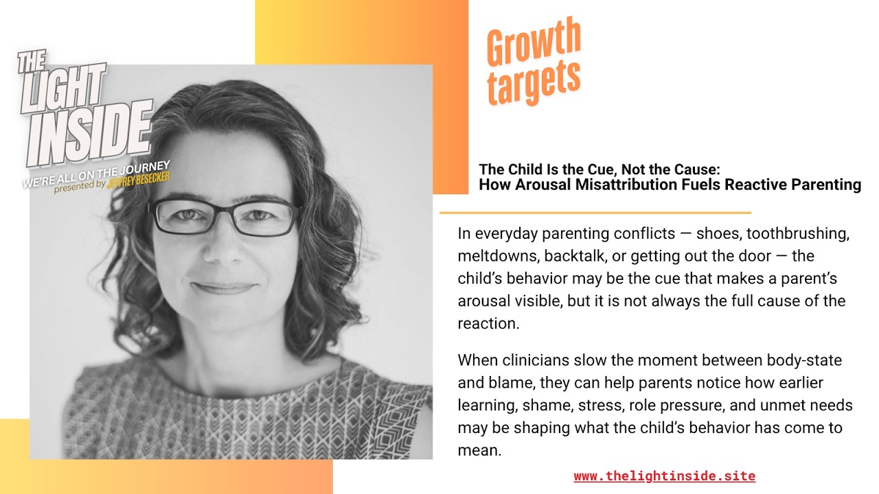 Arousal Misattribution in Parenting: How Clinicians Track Reactivity Before Intervention