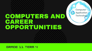 Computers and career opportunities.