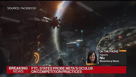 Meta's Oculus Unit Faces Antitrust Investigation - 天天要聞