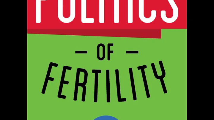 21: The Politics of Fertility  Tasha Jennings