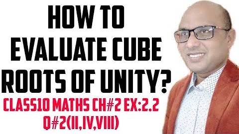 How to evaluate cube roots of unity? class 10 Math, Ex 2.2, Q#2