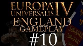 Europa Universalis IV Gameplay Exclusive - England - Part 10