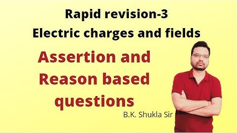 Class 12 || Electric charges and fields || Assertion-Reason based questions || #NLFEducation ||