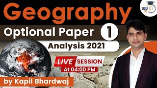 Geography Optional Paper 1 Analysis 2021 | Live Session | StudyIQ IAS