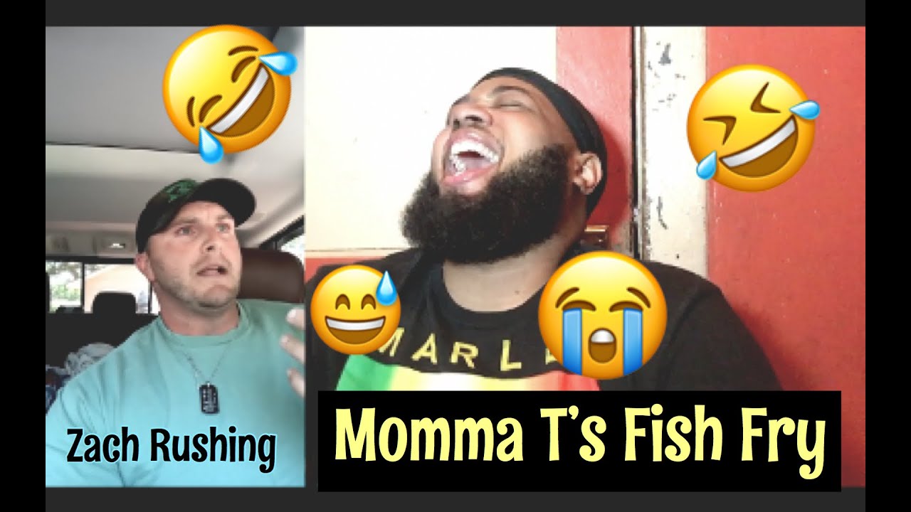 Zach Rushing | Momma T's Fish Fry | REACTION!!! THIS IS HILARIOUS!! 😂🤣 ...